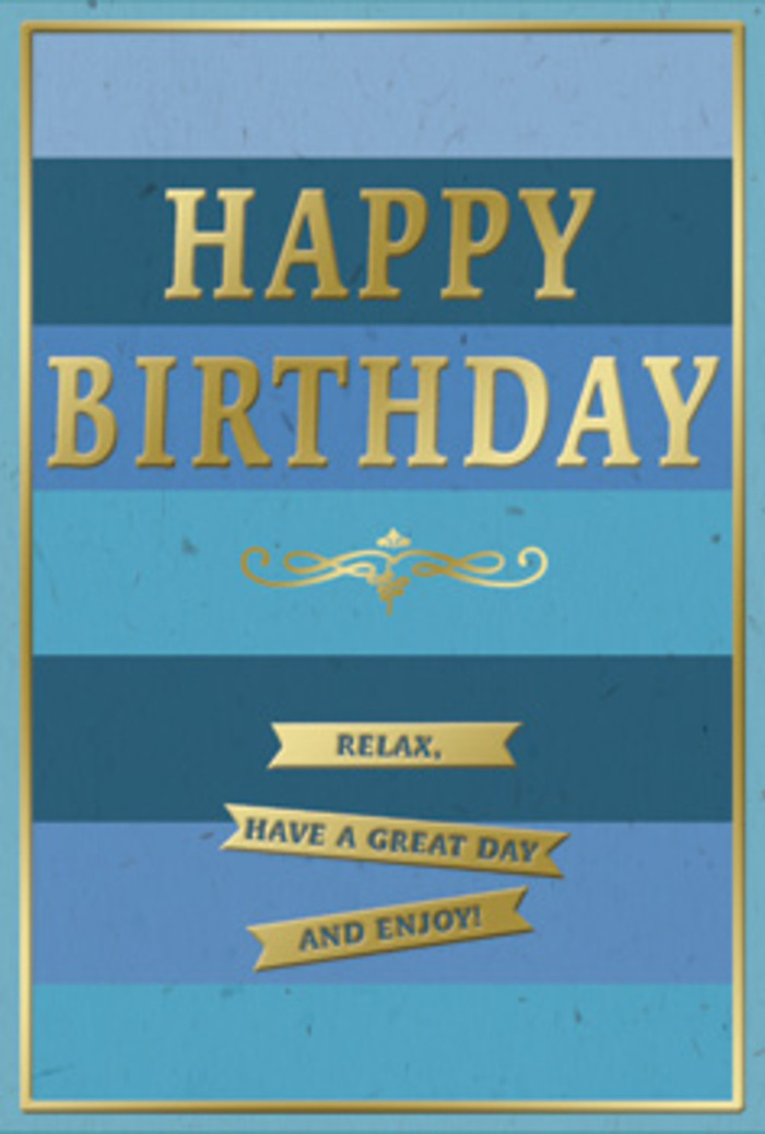 An elegant birthday card in layered shades of blue and accents of gold fills the frame, its understated style in tune with the character of Somers Town's quieter streets. The card's background is arranged in generous horizontal stripes, each band a different shade of blue. At the bottom, a deep navy sets a grounding base, rising through inky mid-blue and soft teal, before lifting into a calmer sky blue at the top. Together, these tones create a gentle ombré effect, like the slow shift of daylight over the brick terraces near Chalton Street. Across the center, the message "HAPPY BIRTHDAY" is embossed in prominent metallic gold capitals, the letters broad and evenly spaced. The raised gold catches light with a subdued gleam, giving a sense of importance without any hint of fussiness. Just below, a slim golden flourish flows in a subtle curve, echoing the loops of classical script and adding a feeling of refinement. Beneath this, three narrow golden banners are carefully stacked, each banner holding part of the same relaxed sentiment: "Relax, have a great day and enjoy!" The words feel like spoken encouragement, a reminder to slow down amid the usual bustle around Somers Town station. A delicate gold border runs around the perimeter, closing the design like a neat frame. The card stock looks smooth and matte, creating a soft backdrop that allows the glossy, embossed gold elements to stand out both visually and to the fingertips. You can picture this card propped beside a vase of fresh birthday flowers from Florist Somers Town on a small café table, adding a touch of calm sophistication to a meaningful, low-key celebration.